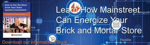 Learn how Mainstreet can energize your brick and mortar store by downloading our EBook.